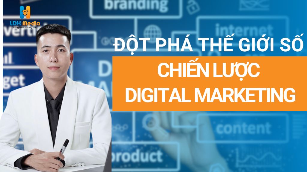 Chiến Lược Digital Marketing: Khám Phá Những Chiêu Thức Đột Phá Trong Thế Giới Số