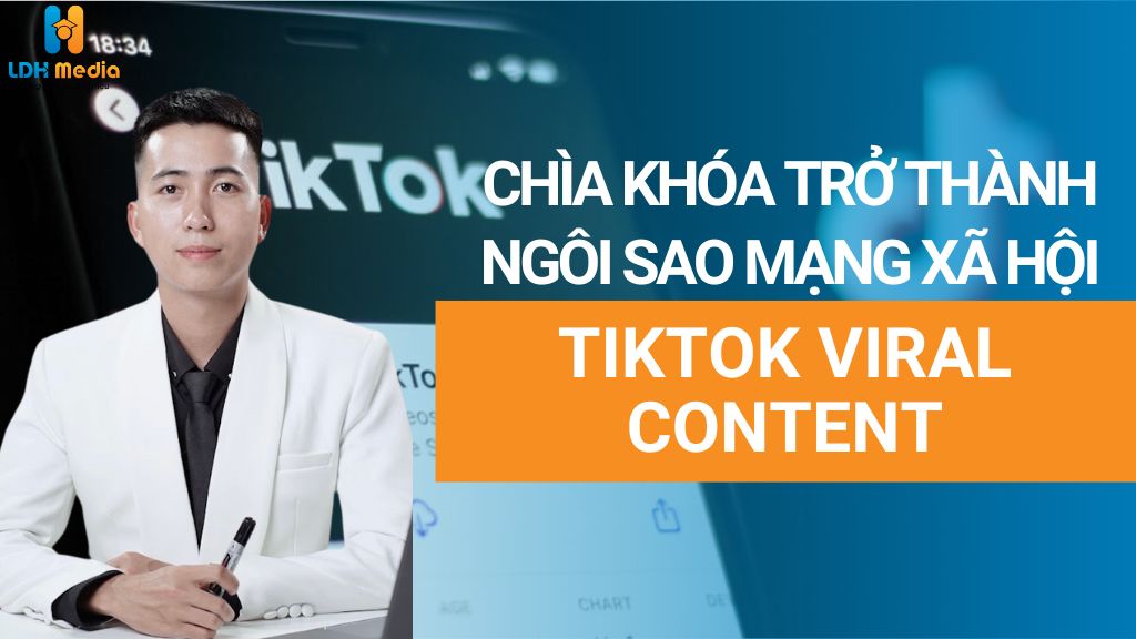 TikTok Viral Content: Chìa Khóa Để Trở Thành Ngôi Sao Mạng Xã Hội