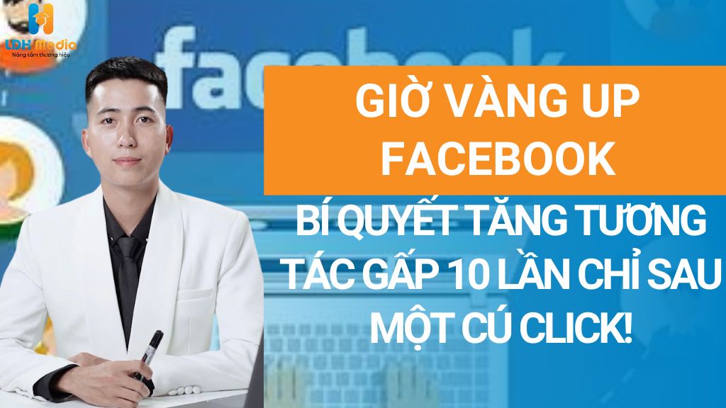 giờ vàng up facebook