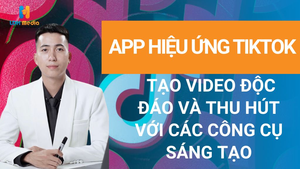 app hiệu ứng tiktok