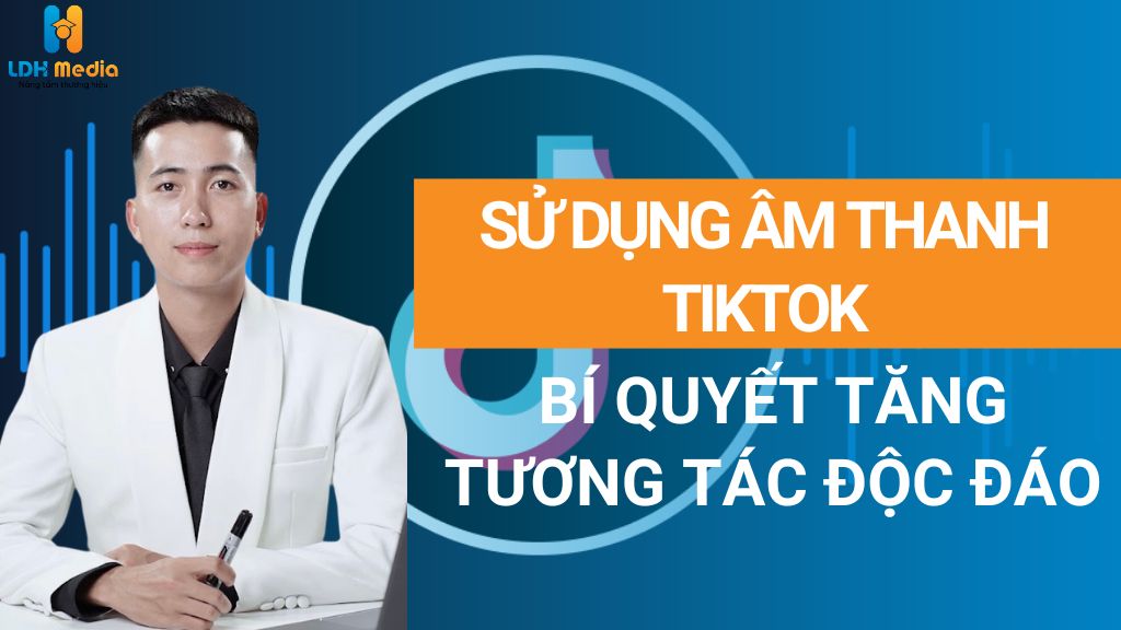 sử dụng âm thanh tiktok