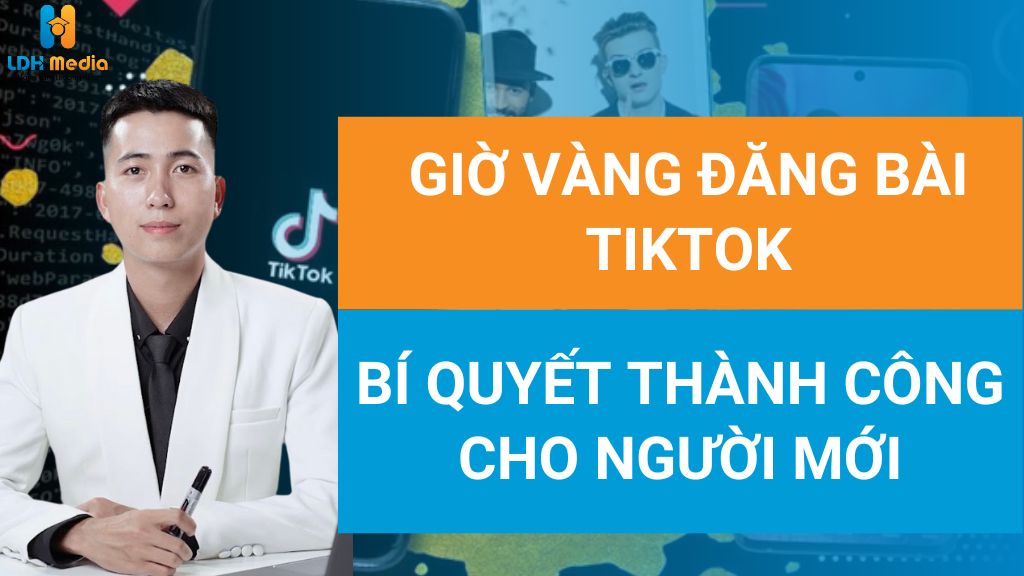 giờ vàng đăng bài tiktok